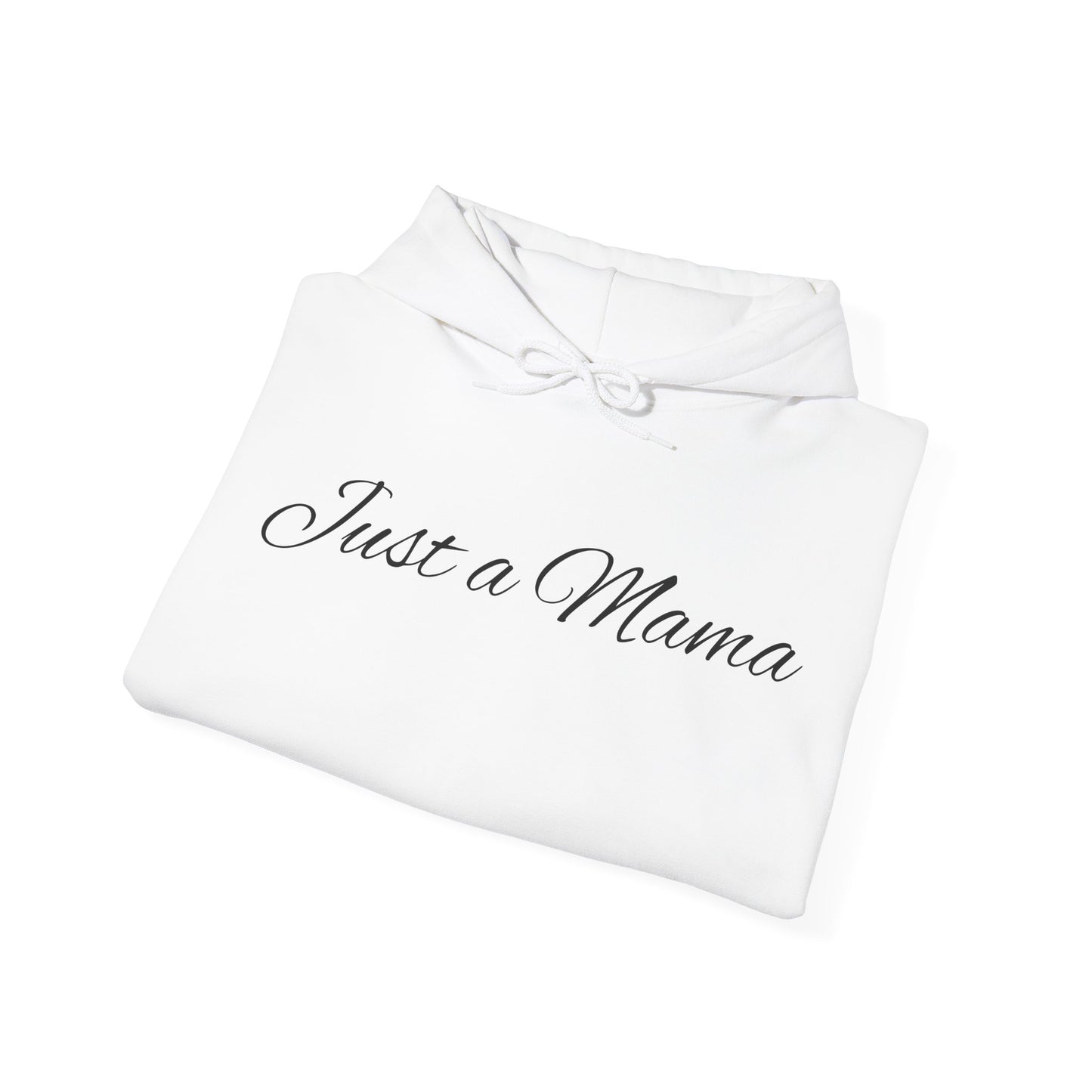 Just a Mama Hoodie - Cozy Gift for Mothers, Mother's Day, Autumn Fashion, Personalized Mom Sweatshirt, Comfy Casual Wear