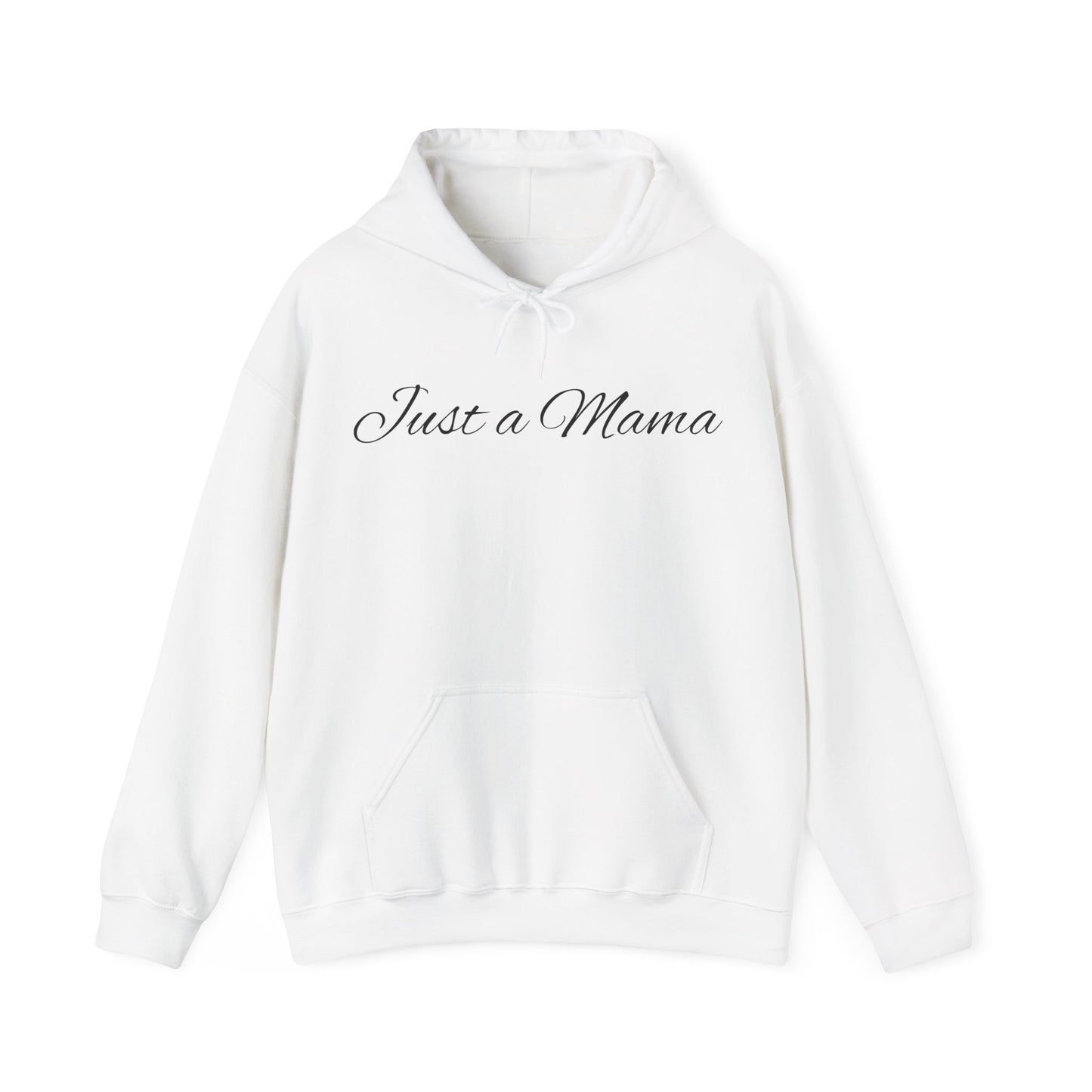 Just a Mama Hoodie - Cozy Gift for Mothers, Mother's Day, Autumn Fashion, Personalized Mom Sweatshirt, Comfy Casual Wear