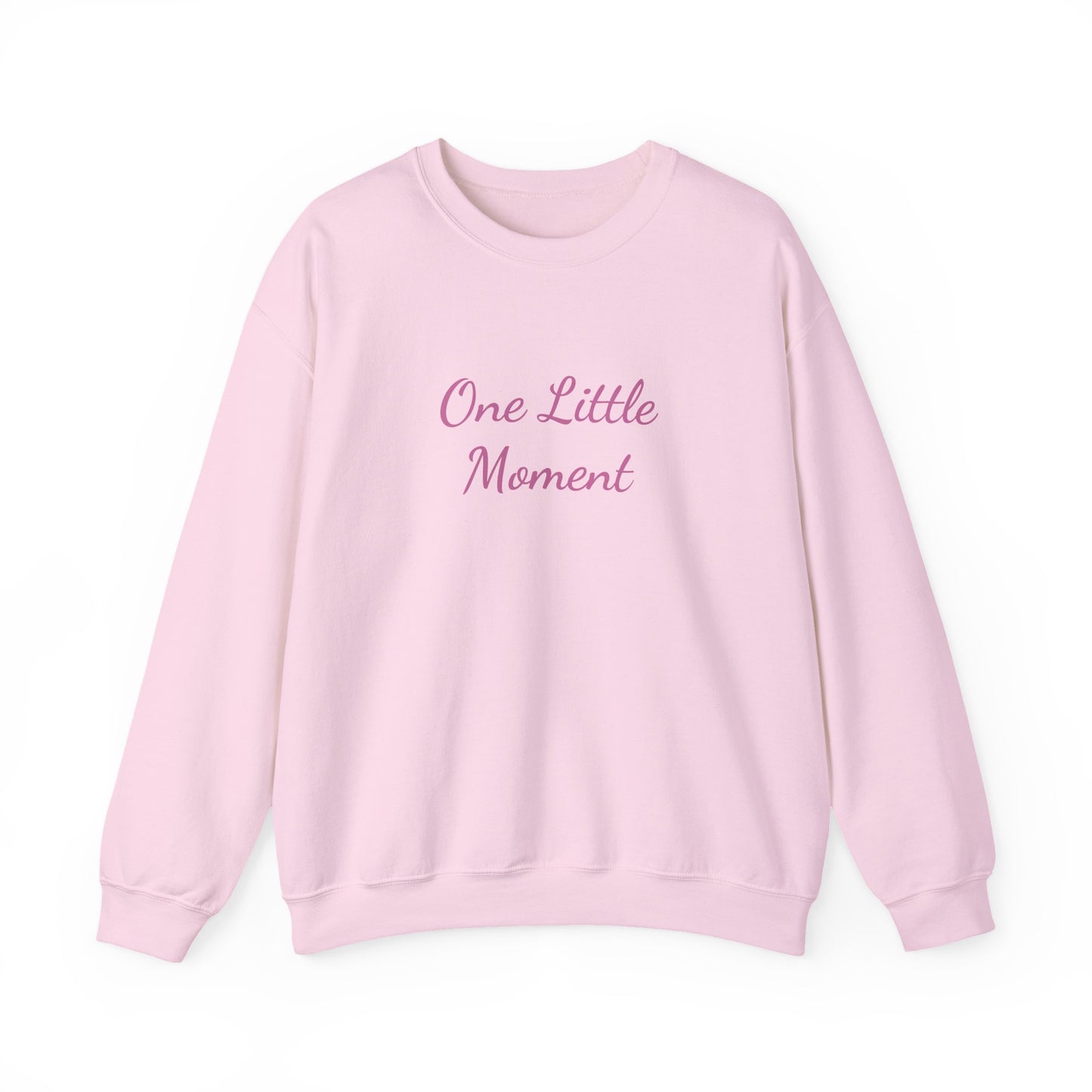 One Little Moment Sweatshirt - Cozy Unisex Crewneck - Ideal Gift for Birthdays & Celebrations, Casual Lounge Wear, Everyday Comfort