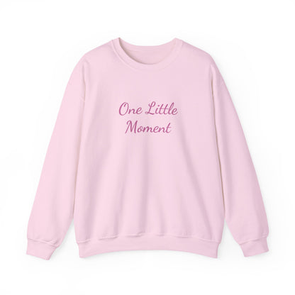 One Little Moment Sweatshirt - Cozy Unisex Crewneck - Ideal Gift for Birthdays & Celebrations, Casual Lounge Wear, Everyday Comfort