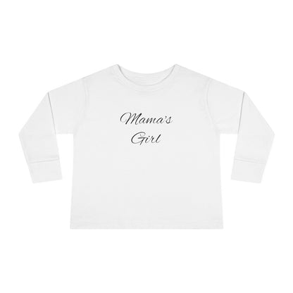 Mama's Girl Toddler Long Sleeve Tee | Cute Kids Shirt, Baby Apparel, Family Matching Outfit, Gift for New Moms, Everyday Wear