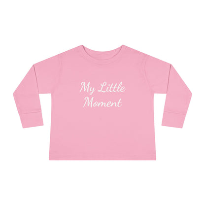 My Little Moment Toddler Long Sleeve Tee, Cute Kids Top, Baby Shower Gift, Toddler Fashion, Everyday Wear, Birthday Outfit, Playdate Tee