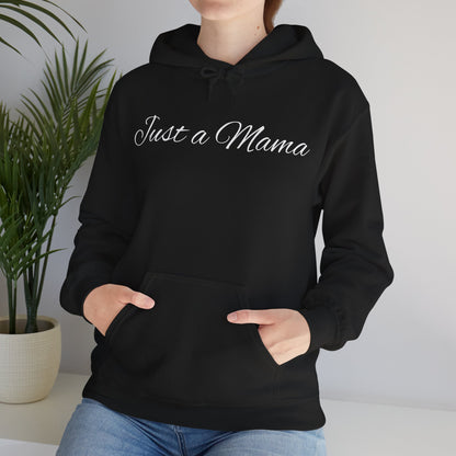 Just a Mama Hoodie - Cozy Gift for Mothers, Mother's Day, Autumn Fashion, Personalized Mom Sweatshirt, Comfy Casual Wear