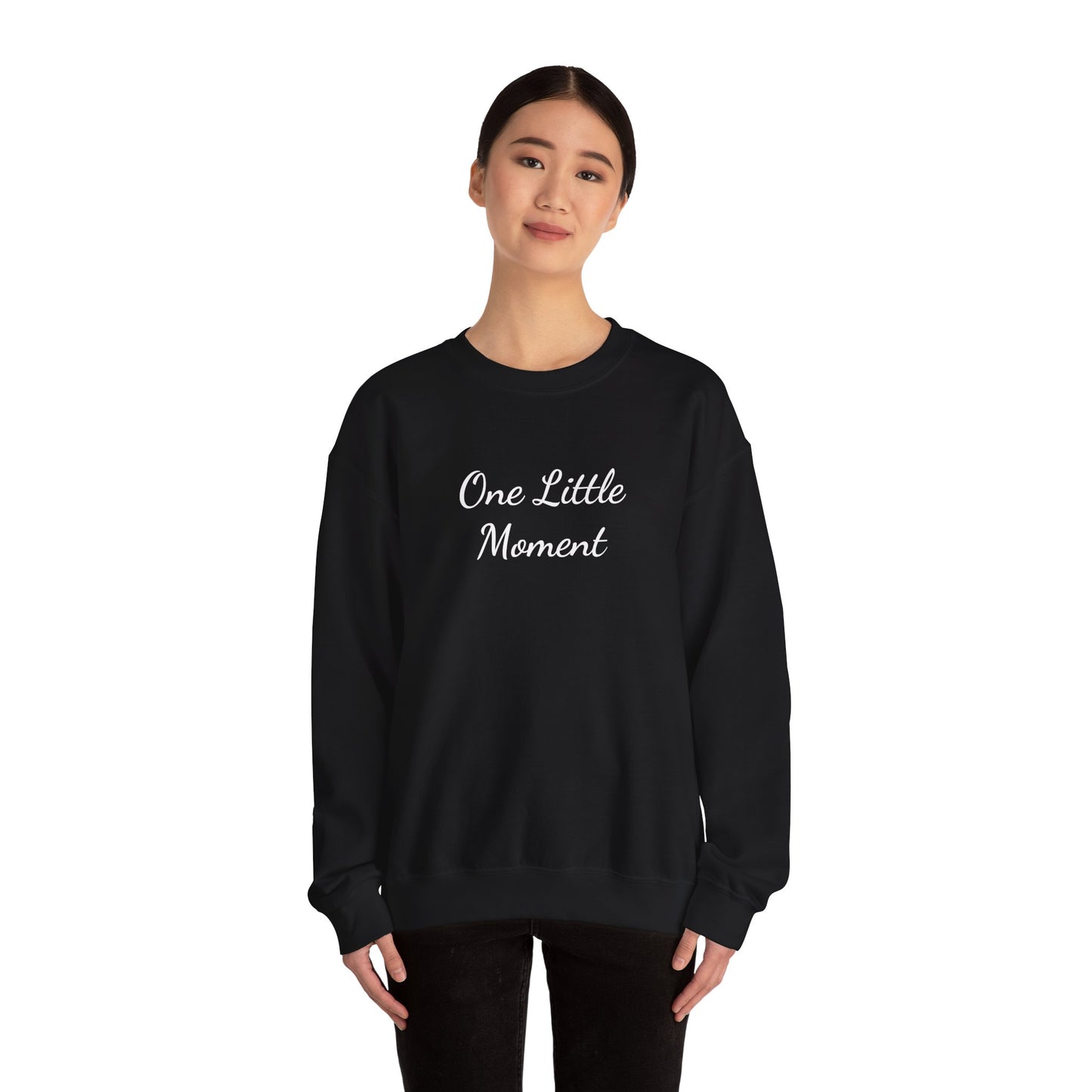 One Little Moment Sweatshirt - Cozy Unisex Crewneck - Ideal Gift for Birthdays & Celebrations, Casual Lounge Wear, Everyday Comfort
