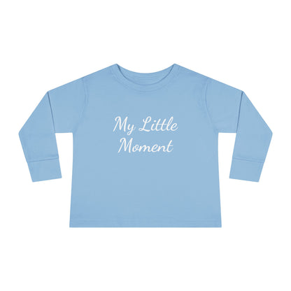 My Little Moment Toddler Long Sleeve Tee, Cute Kids Top, Baby Shower Gift, Toddler Fashion, Everyday Wear, Birthday Outfit, Playdate Tee
